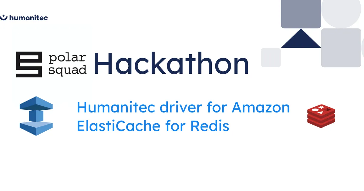How we created a Humanitec driver for Amazon ElastiCache for Redis - A hackathon with Polar Squad