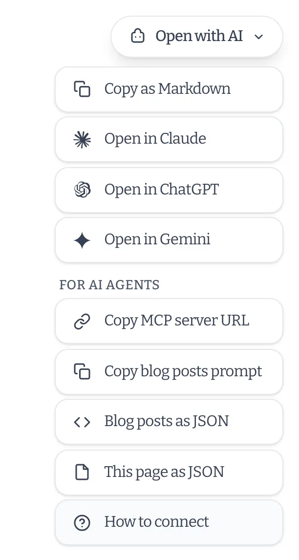 The Open with AI menu expanded, showing the Copy as Markdown, Claude, ChatGPT and Gemini options, then a For AI agents group with Copy MCP server URL, a section prompt, JSON links and How to connect