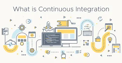 What is Continuous Integration?